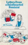 Jill Tweedie - Letters From the Fainthearted Feminist [antikvár]