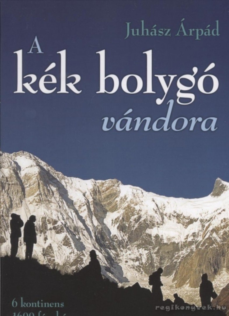 Juhász Árpád - A kék bolygó vándora [antikvár]