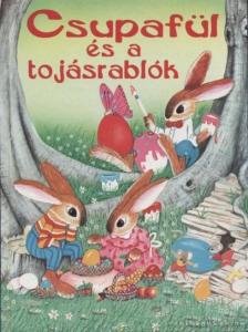 Gisela Fischer - Csupafül és a tojásrablók [antikvár]