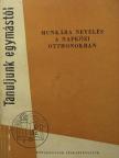 Bagi Jánosné - Munkára nevelés a napközi otthonokban [antikvár]