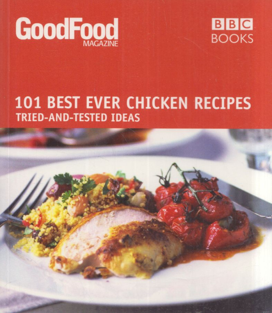 Jeni Wright - GoodFood Magazine - 101 Best Ever Chicken Recipes [antikvár]