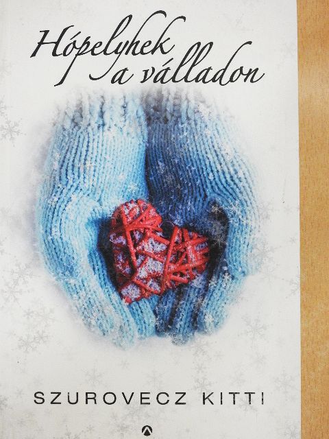 Szurovecz Kitti - Hópelyhek a válladon [antikvár]