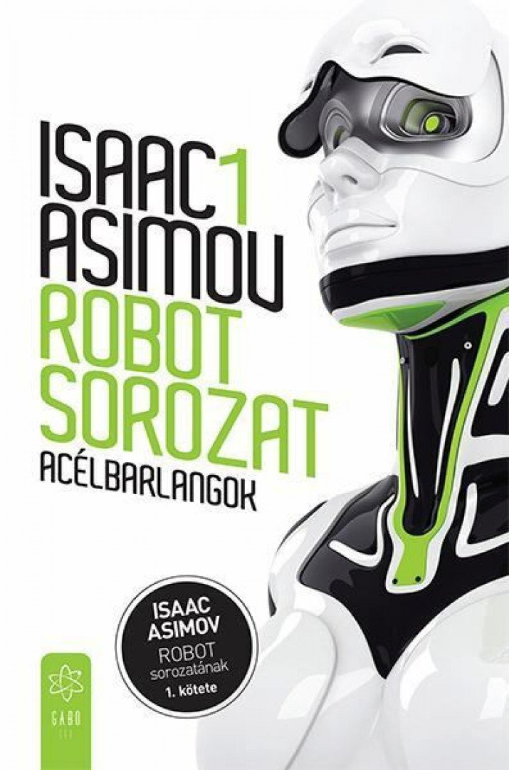 Isaac Asimov - Acélbarlangok [antikvár]