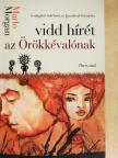 Marlo Morgan - Vidd hírét az Örökkévalónak [antikvár]