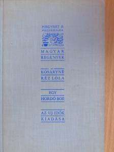 Kosáryné Réz Lola - Egy hordó bor [antikvár]
