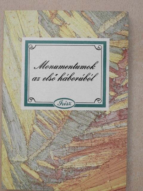 Hankiss Elemér - Monumentumok az első háborúból [antikvár]