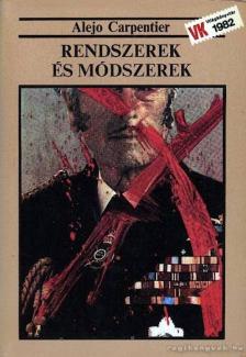 ALEJO CARPENTIER - Rendszerek és módszerek [antikvár]
