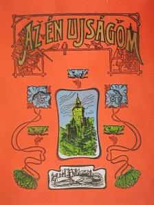 Altai Margit - Az Én Ujságom 1915. junius-december (fél évfolyam) [antikvár]