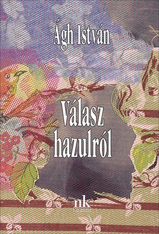 Ágh István - Válasz hazulról - Versek