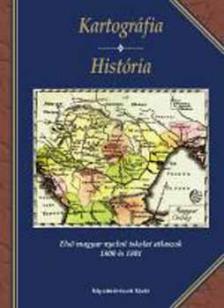 Dr. Plihál Katalin - KARTOGRÁFIA - HISTÓRIA - ELSŐ MAGYAR NYELVŰ ISKOLAI ATLASZOK
