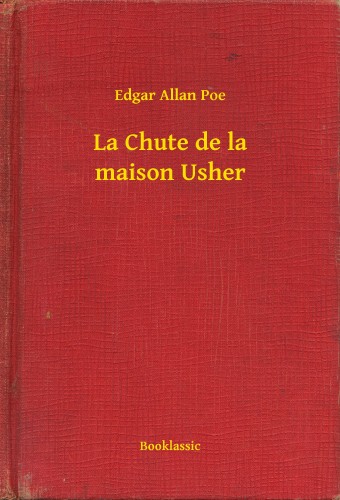 Edgar Allan Poe - La Chute de la maison Usher [eKönyv: epub, mobi]