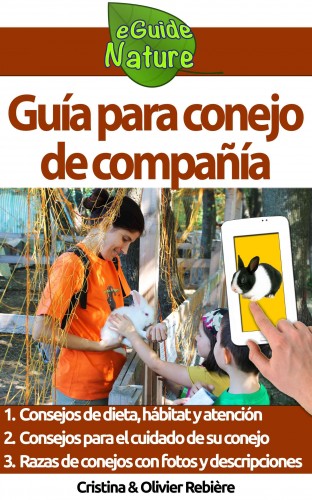 Olivier Rebiere Cristina Rebiere, - Guía para conejo de companía [eKönyv: epub, mobi]
