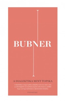 Rüdiger Bubner - A dialektika mint topika [eKönyv: epub, mobi, pdf]