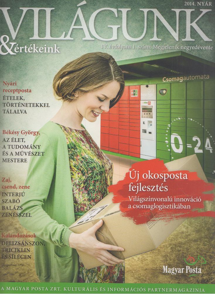 Molnár Márta (szerk.), Gyarmati László, Rácz Dávid - Világunk & Értékeink 2014. nyár [antikvár]