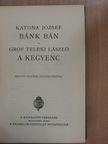 Gróf Teleki László - Bánk bán/A kegyenc [antikvár]