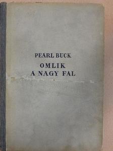 Pearl S. Buck - Omlik a nagy fal [antikvár]