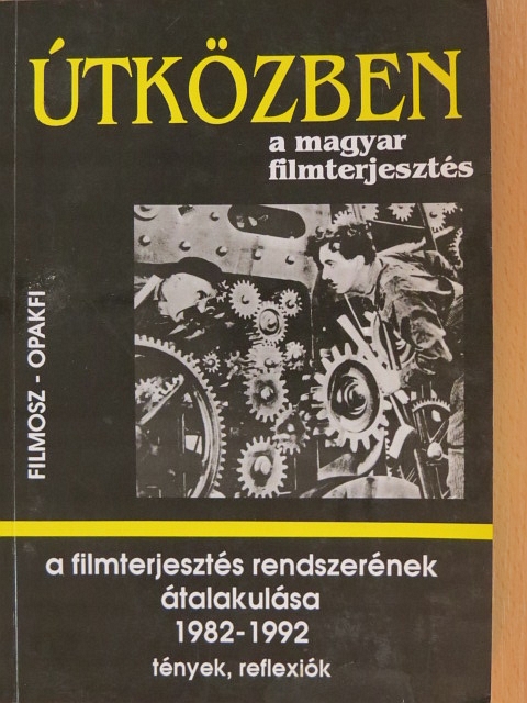 Banyár Magdolna - A filmterjesztés rendszerének átalakulása (1982-1992) [antikvár]
