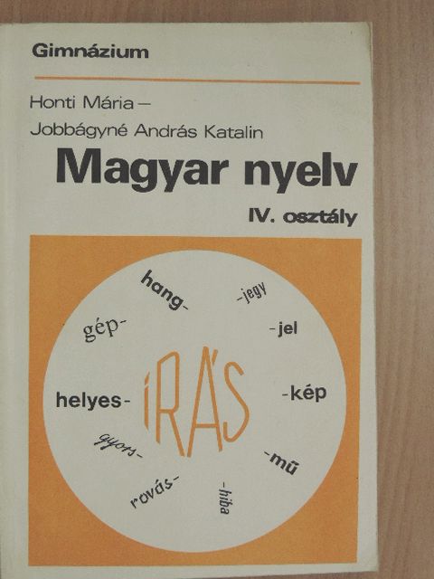 Honti Mária - Magyar nyelv IV. [antikvár]
