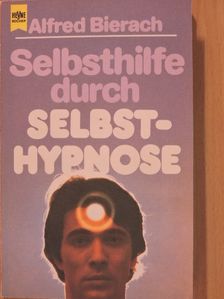Alfred Bierach - Selbsthilfe durch Selbsthypnose [antikvár]