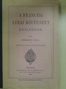 Haraszti Gyula - A franczia lyrai költészet fejlődése [antikvár]