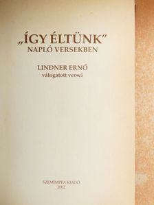 Lindner Ernő - "Így éltünk" [antikvár]
