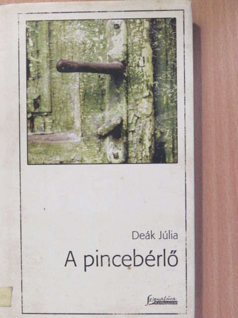 Deák Júlia - A pincebérlő (dedikált példány) [antikvár]