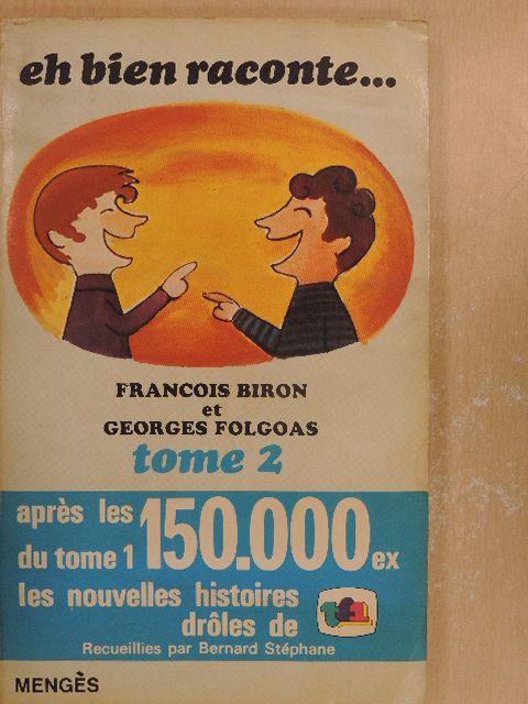 Francois Biron - Eh bien raconte... 2. [antikvár]