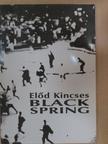 Előd Kincses - Black Spring [antikvár]