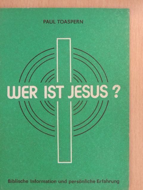 Paul Toaspern - Wer ist Jesus? [antikvár]