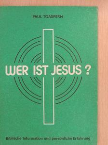 Paul Toaspern - Wer ist Jesus? [antikvár]