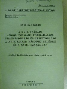 F. V. Potyemkin - A XVII. századi angol polgári forradalom. Franciaország és Németország a XVII. század második felében és a XVIII. században/Anglia a XVIII. században. Az ipari forradalom. Anglia Északamerikai gyarmatainak függetlenségi  [antikvár]