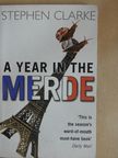 Stephen Clarke - A Year in the Merde [antikvár]