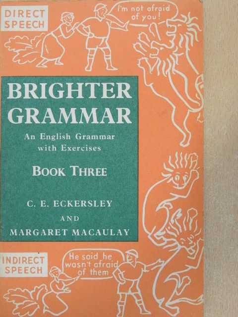 C. E. Eckersley - Brighter Grammar 3. [antikvár]