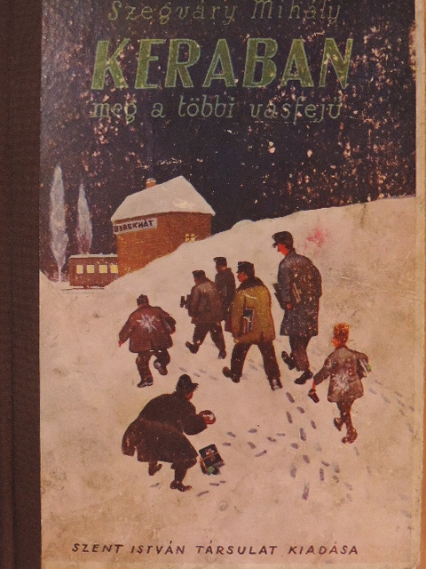Szegváry Mihály - Keraban meg a többi vasfejű [antikvár]