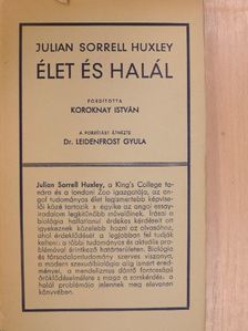 Julian Huxley - Élet és halál [antikvár]