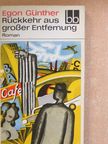 Egon Günther - Rückkehr aus großer Entfernung [antikvár]