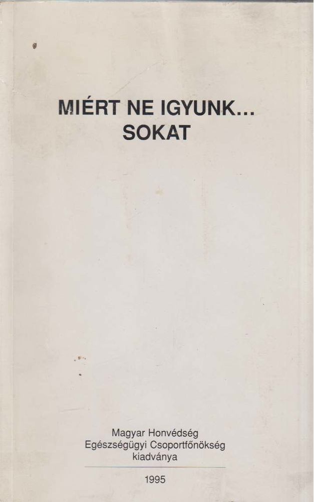 TAKÁCH GÁSPÁR DR. - Miért ne igyunk... sokat [antikvár]