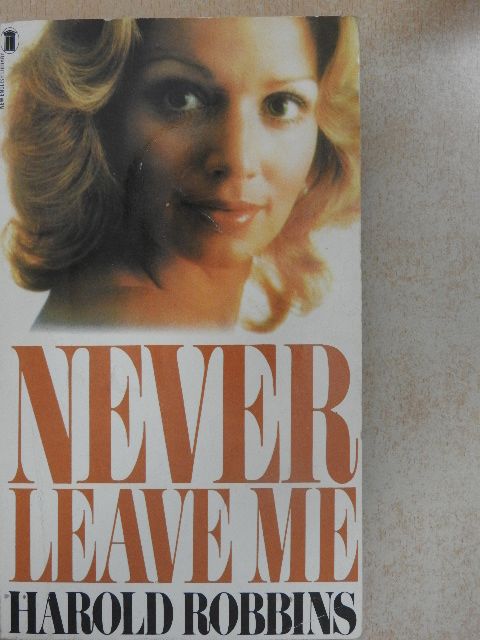 Harold Robbins - Never Leave Me [antikvár]