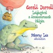 Gerald Durrell - Léghajóval a dinoszauruszok földjén [eHangoskönyv]