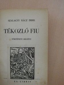 Szalacsy Rácz Imre - Tékozló fiu [antikvár]