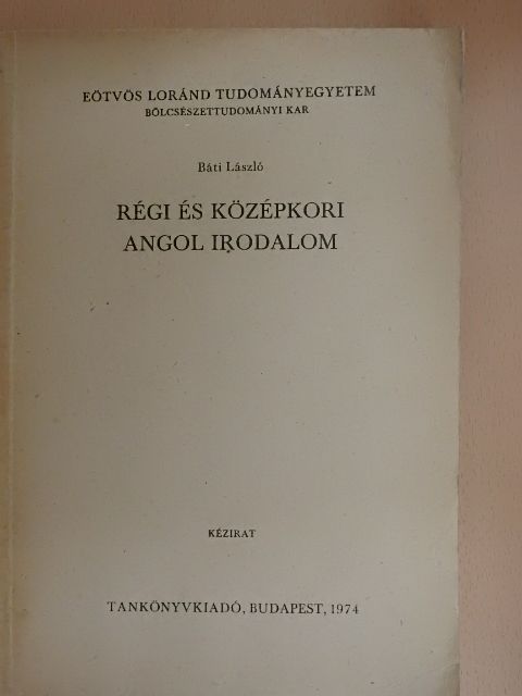 Báti László - Régi és középkori angol irodalom [antikvár]
