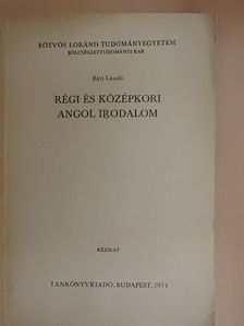 Báti László - Régi és középkori angol irodalom [antikvár]