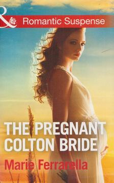 Marie Ferrarella - The Pregnant Colton Bride [antikvár]