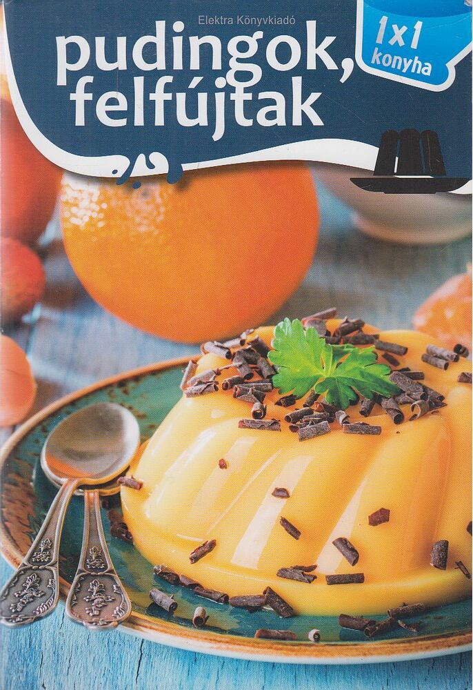 Pudingok, felfújtak - 1x1 Konyha [antikvár]