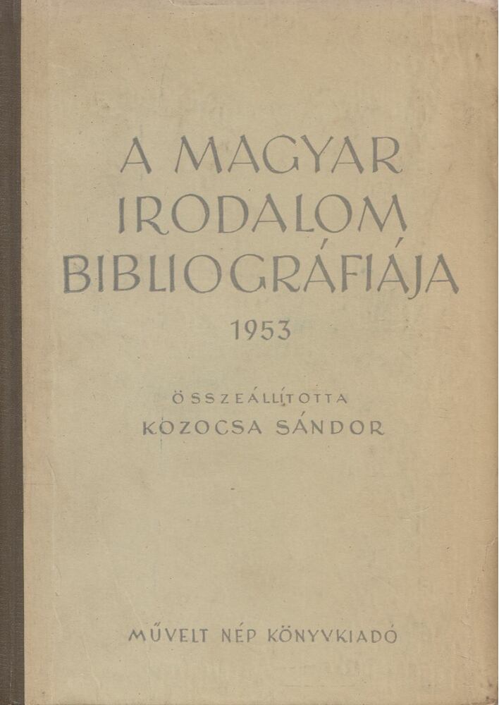 Kozocsa Sándor - A magyar irodalom bibliográfiája 1953 [antikvár]