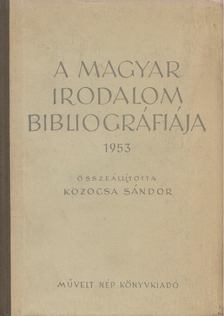 Kozocsa Sándor - A magyar irodalom bibliográfiája 1953 [antikvár]