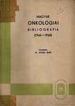 Dr. Juhász Gergő (összeáll.) - Magyar onkológiai bibliográfia (1945-1960) [antikvár]