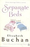 BUCHAN, ELIZABETH - Separate Beds [antikvár]