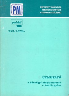 Bedő Gyula, Kozma János - Útmutató a Pénzügyi alapismeretek c. tantárgyhoz [antikvár]