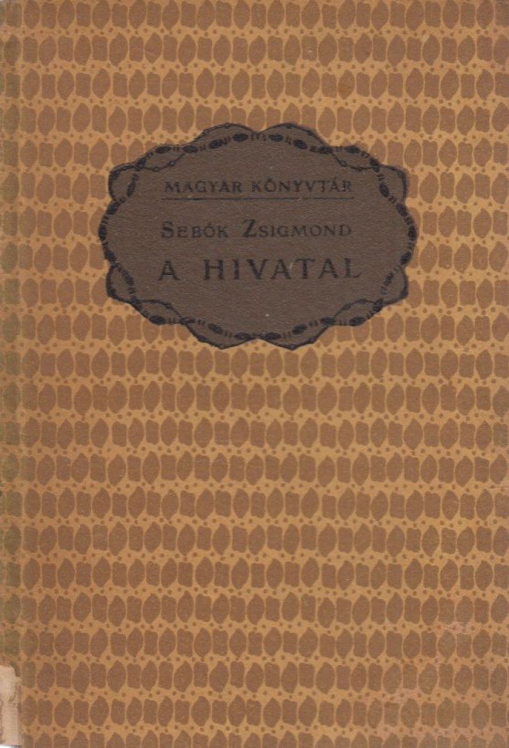 Sebők Zsigmond - A hivatal [antikvár]
